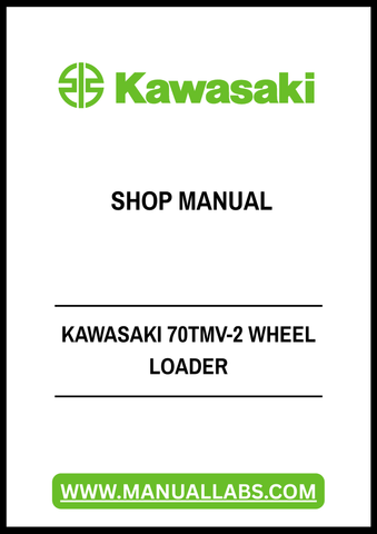 Unlock the full potential of your Kawasaki 70TMV-2 Wheel Loader with our comprehensive Shop Manual in PDF format. This essential guide provides detailed insights into maintenance, troubleshooting, and repair procedures, ensuring your equipment operates at peak performance.