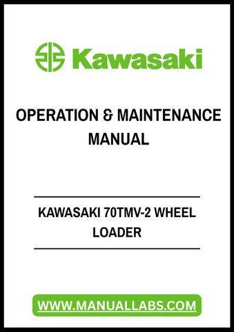Unlock the full potential of your Kawasaki 70TMV-2 Wheel Loader with our comprehensive Operation & Maintenance Manual, available in a convenient PDF format. This essential guide provides detailed instructions and insights to ensure optimal performance and longevity of your equipment.