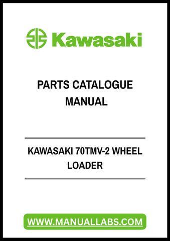 Discover the ultimate resource for your Kawasaki 70TMV-2 Wheel Loader with our comprehensive Parts Catalogue Manual in PDF format. This essential guide provides detailed diagrams and part numbers, ensuring you can easily identify and order the components you need for maintenance and repairs.