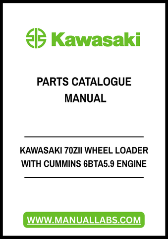 KAWASAKI 70ZII WHEEL LOADER WITH CUMMINS 6BTA5.9 ENGINE PARTS CATALOGUE MANUAL - PDF FILE