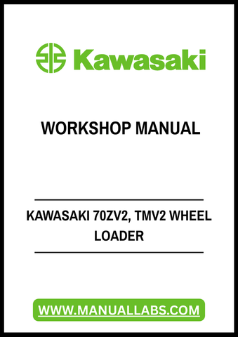 Unlock the full potential of your Kawasaki 70ZV2 and TMV2 Wheel Loader with our comprehensive Workshop Manual in PDF format. This essential guide is designed for both seasoned professionals and DIY enthusiasts, providing detailed insights into maintenance, troubleshooting, and repair procedures.