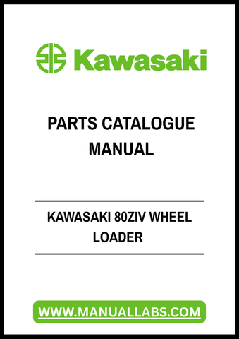 Discover the ultimate resource for maintaining your Kawasaki 80ZIV Wheel Loader with our comprehensive Parts Catalogue Manual in PDF format. This essential guide provides detailed diagrams and part numbers, ensuring you can easily identify and order the components you need for efficient repairs and maintenance.