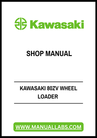 Unlock the full potential of your Kawasaki 80ZV Wheel Loader with our comprehensive Shop Manual in PDF format. This essential guide provides detailed insights into maintenance, troubleshooting, and repair procedures, ensuring your equipment operates at peak performance.
