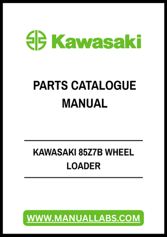 Discover the ultimate resource for maintaining your Kawasaki 85Z7B Wheel Loader with our comprehensive Parts Catalogue Manual in PDF format. This essential guide provides detailed diagrams and part numbers, ensuring you can easily identify and order the components you need for efficient repairs and maintenance.