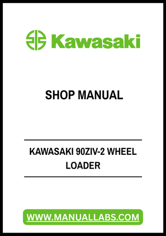 Unlock the full potential of your Kawasaki 90ZIV-2 Wheel Loader with our comprehensive Shop Manual in PDF format. This essential resource is designed for both seasoned professionals and DIY enthusiasts, providing detailed insights into maintenance, troubleshooting, and repair procedures.