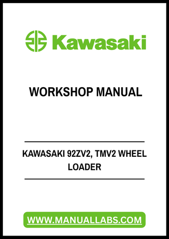 Unlock the full potential of your Kawasaki 92ZV2 and TMV2 Wheel Loader with our comprehensive Workshop Manual in PDF format. This essential guide is designed for both professionals and DIY enthusiasts, providing detailed insights into maintenance, troubleshooting, and repair procedures to keep your equipment running smoothly.
