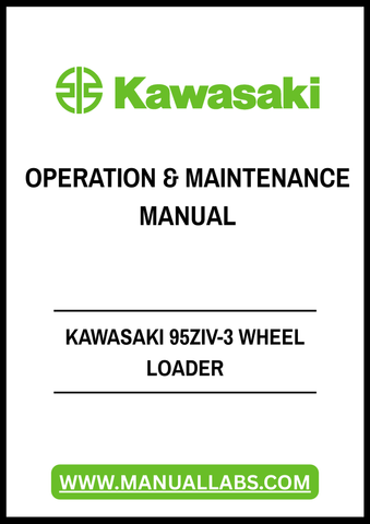 Unlock the full potential of your Kawasaki 95ZIV-3 Wheel Loader with our comprehensive Operation & Maintenance Manual, available in a convenient PDF format. This essential guide is designed to provide you with detailed instructions and insights to ensure optimal performance and longevity of your equipment.