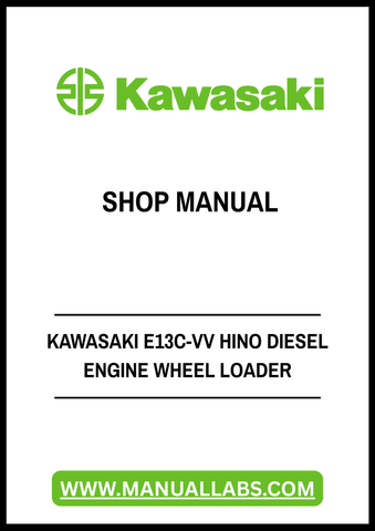 Unlock the full potential of your Kawasaki E13C-VV Hino Diesel Engine Wheel Loader with our comprehensive shop manual, available in a convenient PDF format. This essential resource is designed to provide you with detailed insights and step-by-step instructions, ensuring you can maintain and repair your equipment with confidence.