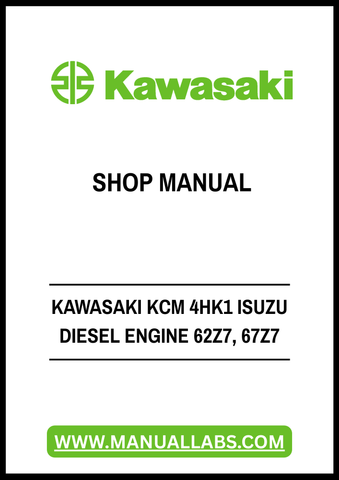 Unlock the full potential of your Kawasaki KCM 4HK1 Isuzu Diesel Engine with our comprehensive Shop Manual, specifically designed for the 62Z7 and 67Z7 Wheel Loaders. This PDF file is an essential resource for both seasoned mechanics and DIY enthusiasts, providing detailed insights into maintenance, troubleshooting, and repair procedures.