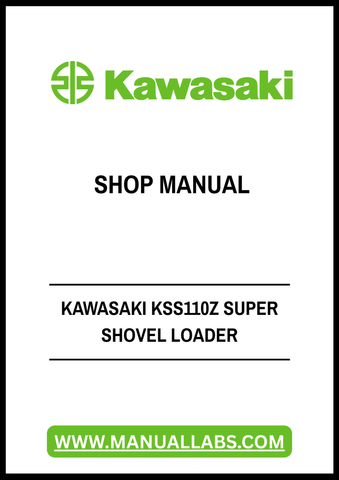 Discover the ultimate resource for maintaining and repairing your Kawasaki KSS110Z Super Shovel Loader with our comprehensive PDF Shop Manual. This digital manual is designed to provide you with detailed insights and step-by-step instructions, ensuring that you can tackle any maintenance task with confidence.