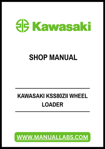 Unlock the full potential of your Kawasaki KSS80ZII Wheel Loader with our comprehensive Shop Manual in PDF format. This essential guide provides detailed insights into maintenance, troubleshooting, and repair procedures, ensuring your equipment operates at peak performance.