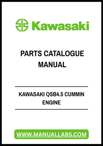 Discover the ultimate resource for your Kawasaki QSB4.5 Cummins engine with our comprehensive Parts Catalogue Manual in PDF format. This meticulously organized manual provides detailed diagrams and specifications, ensuring you have all the information you need at your fingertips for efficient maintenance and repairs.