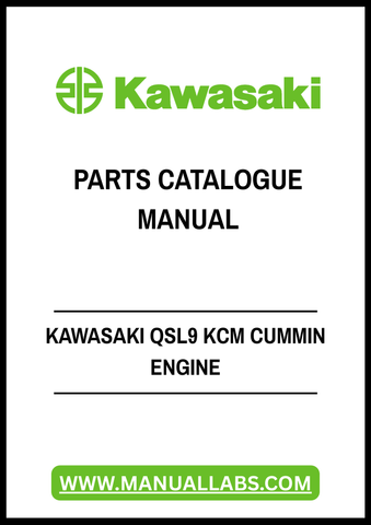 Discover the ultimate resource for your Kawasaki QSL9 KCM Cummins engine with our comprehensive Parts Catalogue Manual, available in a convenient PDF format. This meticulously organized manual provides detailed diagrams and specifications, ensuring you have all the information you need to maintain and repair your engine efficiently.