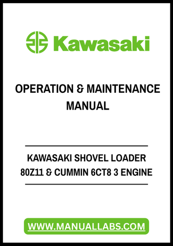 Unlock the full potential of your Kawasaki Shovel Loader 80Z11 with the comprehensive Operation & Maintenance Manual, specifically designed for the Cummins 6CT8. This PDF file is an essential resource for operators and maintenance personnel, providing detailed insights into the efficient operation and upkeep of your machinery.