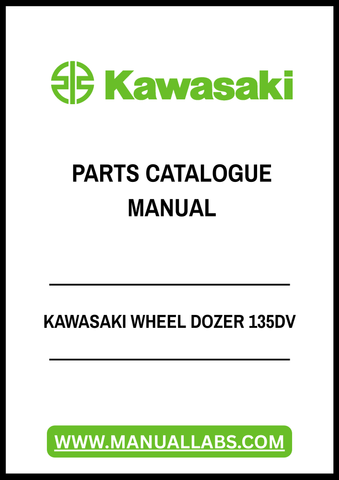 Discover the ultimate resource for your Kawasaki Wheel Dozer 135DV with our comprehensive Parts Catalogue Manual in PDF format. This essential guide provides detailed diagrams and part numbers, ensuring you have everything you need for efficient maintenance and repairs.