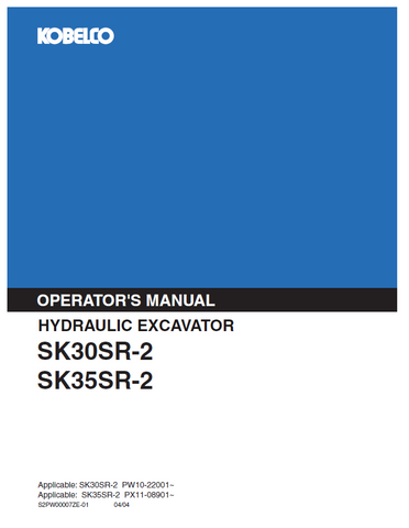 Explore the comprehensive operator manual for Kobelco Hydraulic Excavators SK30SR-2 and SK35SR-2 Tier 4. Ensure efficient performance and safety.