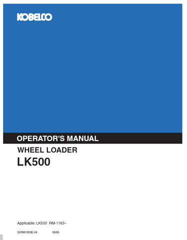 Access the KOBELCO Wheel Loader LK500 Operator Manual for detailed operational guidance. Ensure efficient use and maintenance of your wheel loader with expert tips.