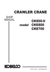 Kobelco CK850-2F, CKE700-1F, CKE800-1F Crawler Crane Shop Service Repair Manual