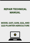 MODEL 1107, 1109, 1111, AND 1113 PLANTER REPAIR TECHNICAL MANUAL - PDF