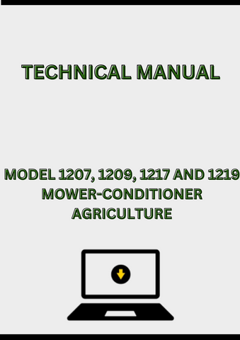 MODEL 1207, 1209, 1217 AND 1219 MOWER-CONDITIONER TECHNICAL MANUAL - PDF