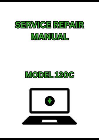 MODEL 120C EXCAVATOR SERVICE REPAIR MANUAL - PDF