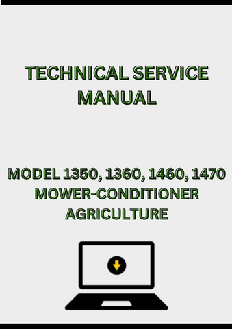 MODEL 1350, 1360, 1460, 1470 MOWER-CONDITIONER TECHNICAL SERVICE MANUAL - PDF