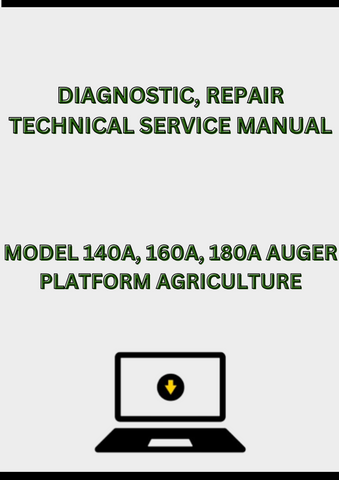 MODEL 140A, 160A, 180A AUGER PLATFORM DIAGNOSTIC, REPAIR TECHNICAL SERVICE MANUAL - PDF