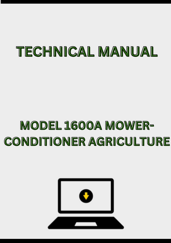 MODEL 1600A MOWER-CONDITIONER TECHNICAL MANUAL - PDF