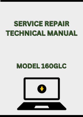 MODEL 160GLC EXCAVATOR SERVICE REPAIR TECHNICAL MANUAL - PDF