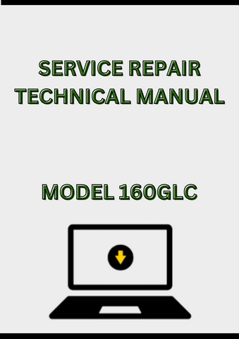 MODEL 160GLC EXCAVATOR SERVICE REPAIR TECHNICAL MANUAL - PDF