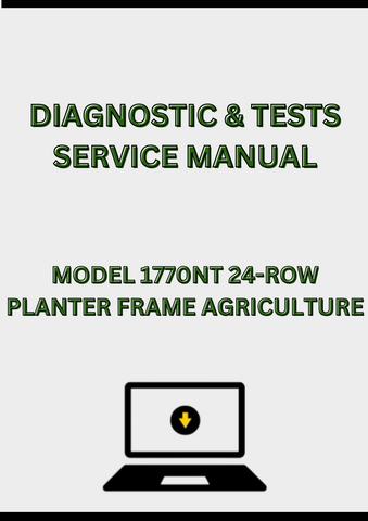 MODEL 1770NT 24-ROW PLANTER FRAME DIAGNOSTIC & TESTS SERVICE MANUAL - PDF