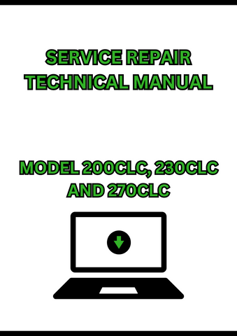 MODEL 200CLC, 230CLC AND 270CLC EXCAVATOR SERVICE REPAIR TECHNICAL MANUAL - PDF