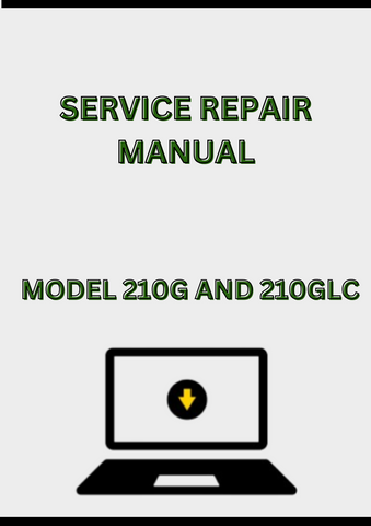 MODEL 210G AND 210GLC EXCAVATOR SERVICE REPAIR MANUAL - PDF