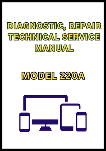 MODEL 220A WALK-BEHIND DIAGNOSTIC, REPAIR TECHNICAL SERVICE MANUAL - PDF