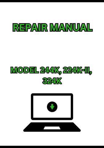 MODEL 244K, 224K-II, 324K LOADER REPAIR MANUAL - PDF