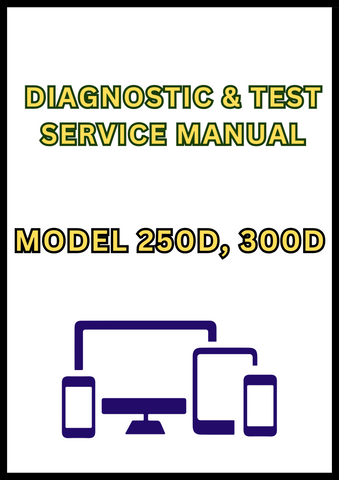 MODEL 250D, 300D DUMP TRUCK DIAGNOSTIC & TEST SERVICE MANUAL - PDF