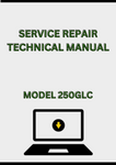 MODEL 250GLC EXCAVATOR SERVICE REPAIR TECHNICAL MANUAL - PDF