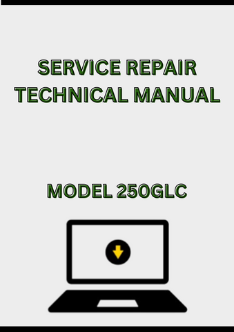MODEL 250GLC EXCAVATOR SERVICE REPAIR TECHNICAL MANUAL - PDF