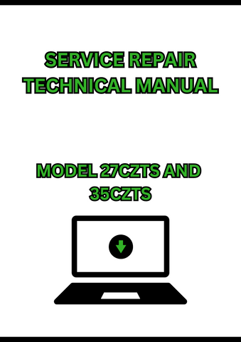 MODEL 27CZTS AND 35CZTS COMPACT SERVICE REPAIR TECHNICAL MANUAL - PDF