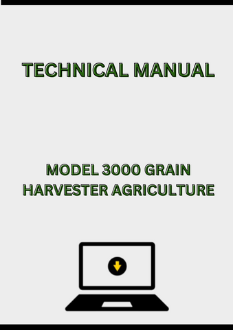 MODEL 3000 GRAIN HARVESTER TECHNICAL MANUAL - PDF
