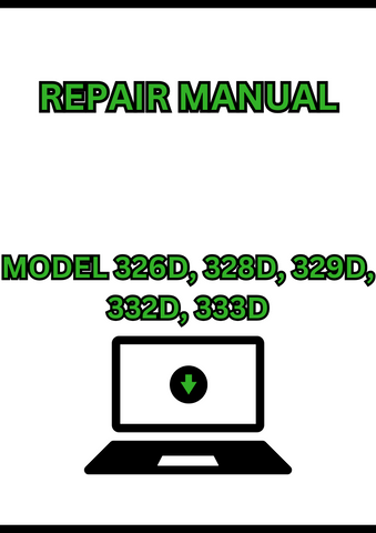 MODEL 326D, 328D, 329D, 332D, 333D SKID STEER LOADER REPAIR MANUAL - PDF