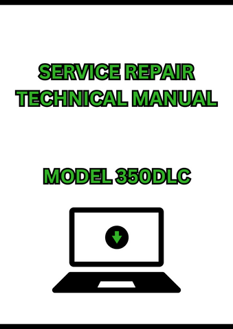 MODEL 350DLC EXCAVATOR SERVICE REPAIR TECHNICAL MANUAL - PDF