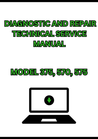 MODEL 375, 570, 575 SKID STEER LOADER DIAGNOSTIC AND REPAIR TECHNICAL SERVICE MANUAL - PDF