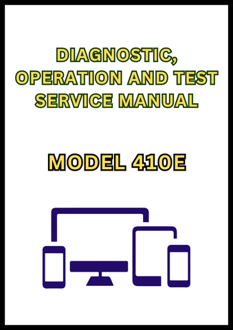 MODEL 410E BACKHOE LOADER DIAGNOSTIC, OPERATION AND TEST SERVICE MANUAL - PDF