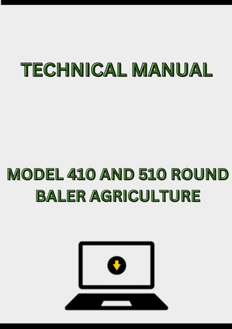 MODEL 410 AND 510 ROUND BALER TECHNICAL MANUAL - PDF