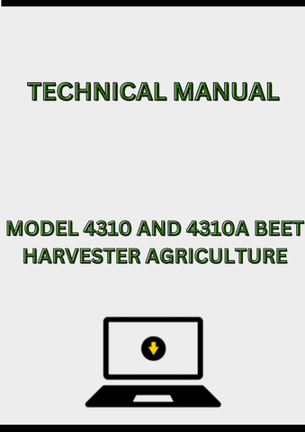 MODEL 4310 AND 4310A BEET HARVESTER TECHNICAL MANUAL - PDF