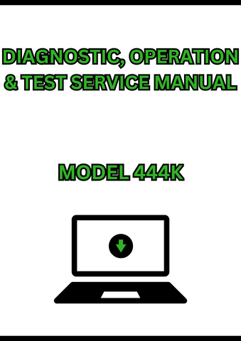 MODEL 444K 4WD LOADER DIAGNOSTIC, OPERATION & TEST SERVICE MANUAL - PDF