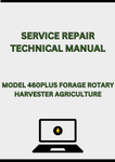 MODEL 460PLUS FORAGE ROTARY HARVESTER SERVICE REPAIR TECHNICAL MANUAL - PDF