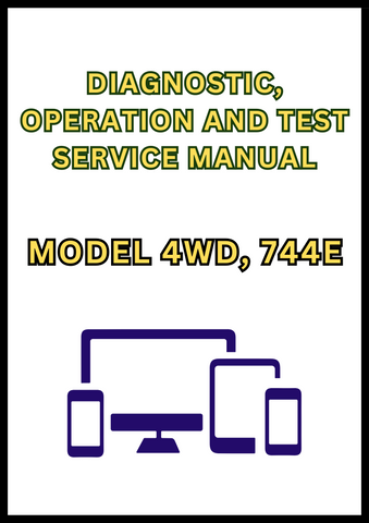 MODEL 4WD, 744E LOADER DIAGNOSTIC, OPERATION AND TEST SERVICE MANUAL - PDF