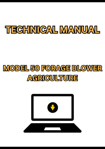 MODEL 50 FORAGE BLOWER TECHNICAL MANUAL - PDF